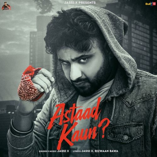 Download Astaad Kaun Jassi X mp3 song, Astaad Kaun Jassi X full album download