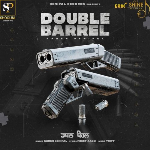 Download Double Barrel Aarsh Benipal mp3 song, Double Barrel Aarsh Benipal full album download