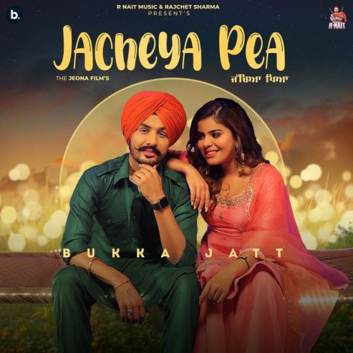 Download Jacheya Pea Bukka Jatt mp3 song, Jacheya Pea Bukka Jatt full album download