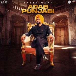 Download 4 Dimaag 2 Dil Babbu Maan mp3 song, Adab Punjabi Babbu Maan full album download