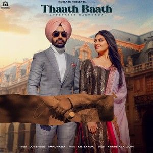 Download Thaath Baath Lovepreet Randhawa mp3 song, Thaath Baath Lovepreet Randhawa full album download