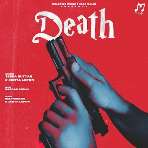 Download Death Seera Buttar mp3 song, Death Seera Buttar full album download