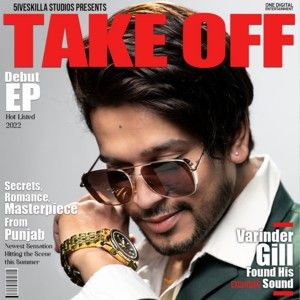 Download Gangwar Varinder Gill mp3 song, Take Off - EP Varinder Gill full album download