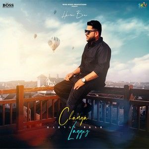 Download Changa Laggey Harnav Brar mp3 song, Changa Laggey Harnav Brar full album download