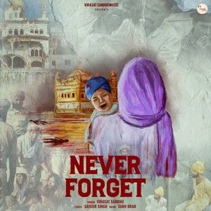 Download Never Forget Virasat Sandhu mp3 song, Never Forget Virasat Sandhu full album download