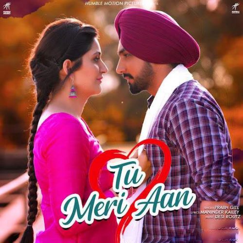 Download Tu Meri Aan Prabh Gill mp3 song, Tu Meri Aan Prabh Gill full album download