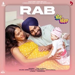 Download Rab Oye Kunaal mp3 song, Rab (Sher Bagga) Oye Kunaal full album download