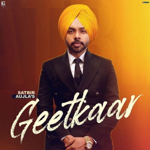 Download Cha Tu Te Mai Satbir Aujla mp3 song, Geetkaar Satbir Aujla full album download