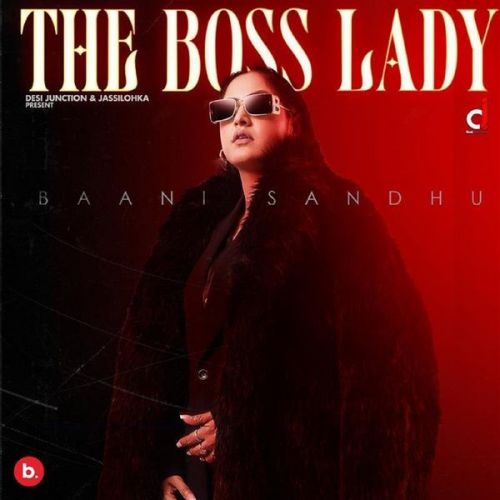Download Chacha Deputy Baani Sandhu mp3 song, The Boss Lady Baani Sandhu full album download