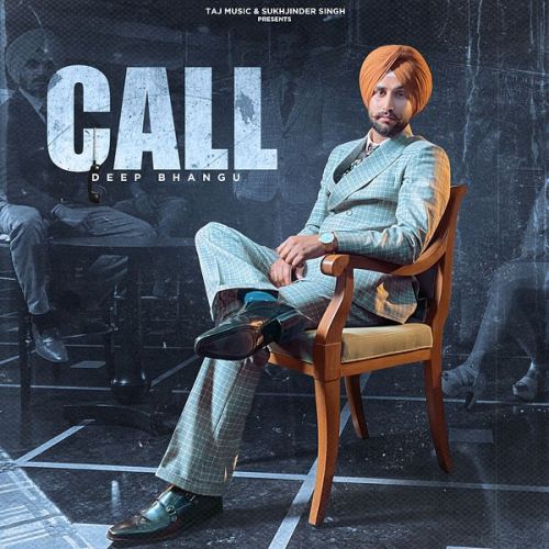 Download Call Deep Bhangu mp3 song, Call Deep Bhangu full album download