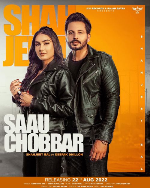 Download Saau Chobbar Shahjeet Bal, Deepak Dhillon mp3 song, Saau Chobbar Shahjeet Bal, Deepak Dhillon full album download