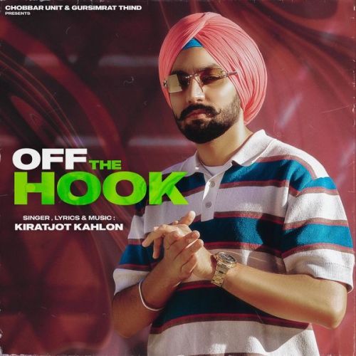 Off The Hook By Kiratjot Kahlon full album mp3 free download 