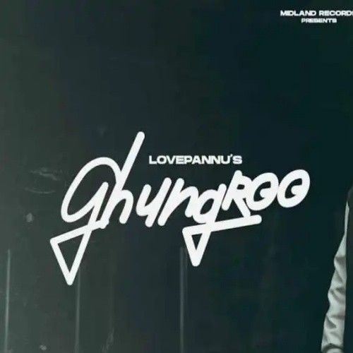 Download Ghungroo Love Pannu mp3 song, Ghungroo Love Pannu full album download