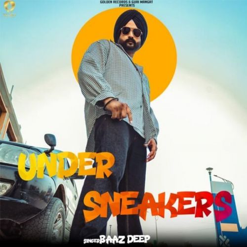 Download Under Sneakers Baazdeep mp3 song, Under Sneakers Baazdeep full album download