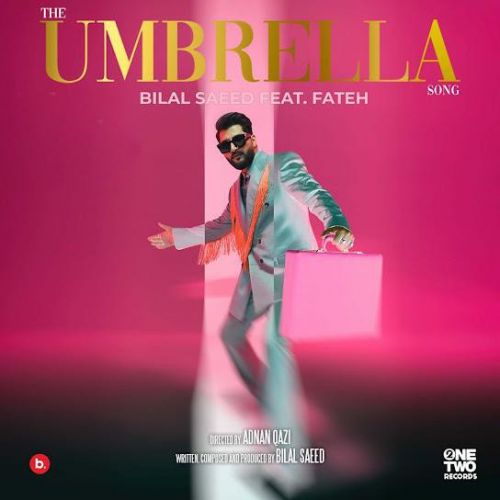 Download The Umbrella Song Bilal Saeed mp3 song, The Umbrella Song Bilal Saeed full album download
