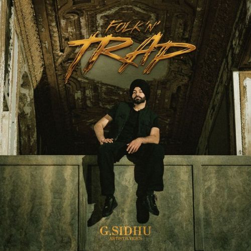 Folk n Trap - EP By G Sidhu full album mp3 free download 