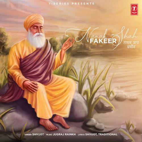 Download Nanak Shah Fakeer Shivjot mp3 song, Nanak Shah Fakeer Shivjot full album download