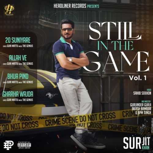 Download Gharha Wajda Surjit Khan mp3 song, Still In The Game - EP Surjit Khan full album download