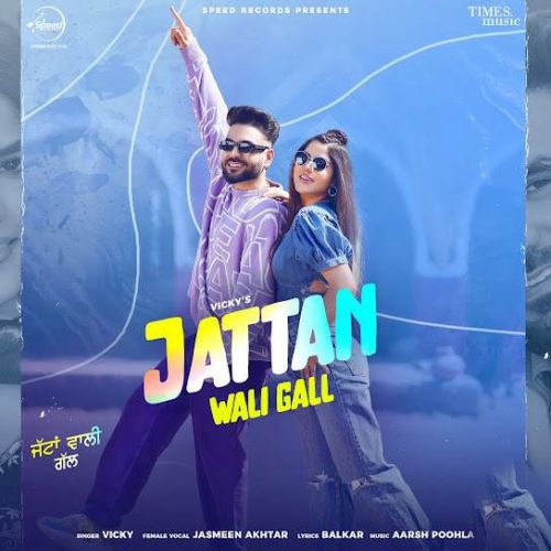 Download Jattan Wali Gall Vicky mp3 song, Jattan Wali Gall Vicky full album download