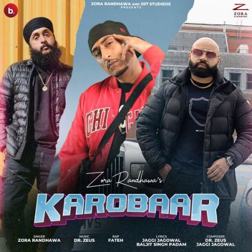 Download Karobaar Zora Randhawa mp3 song, Karobaar Zora Randhawa full album download