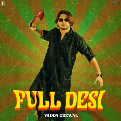 Download Danger Driver Vadda Grewal mp3 song, Full Desi Vadda Grewal full album download