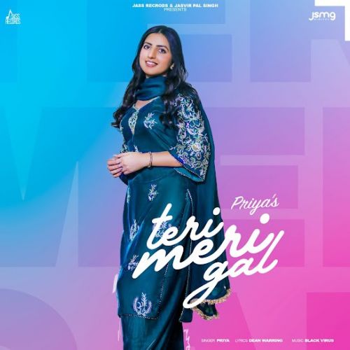 Download Teri Meri Gal PRIYA mp3 song, Teri Meri Gal PRIYA full album download