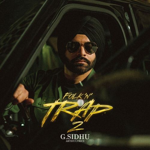 Download Beware Of The Girls G Sidhu mp3 song, Folk n Trap 2 G Sidhu full album download