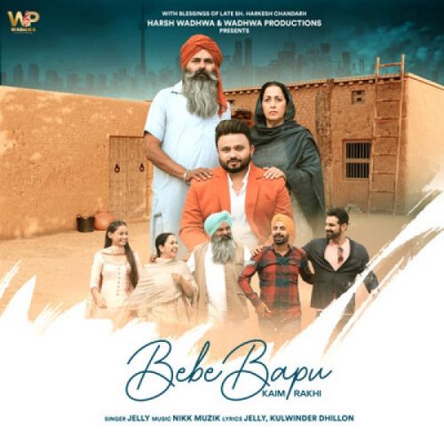 Download Bebe Bapu Kaim Rakhi Jelly mp3 song, Bebe Bapu Kaim Rakhi Jelly full album download