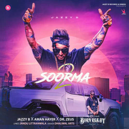 Download Soorma 2 Jazzy B mp3 song, Soorma 2 Jazzy B full album download