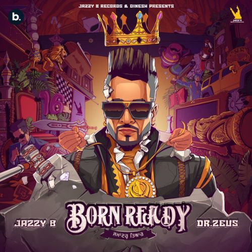 Born Ready By Jazzy B full album mp3 free download 