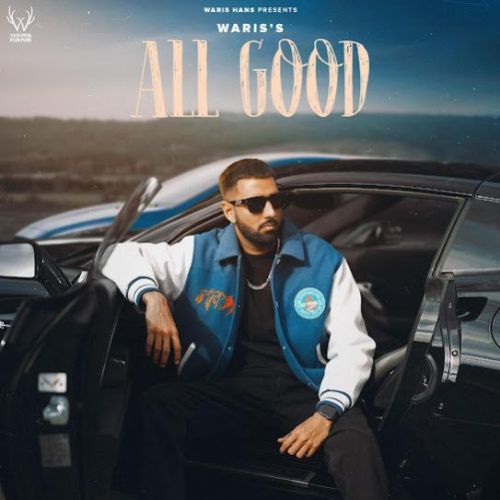 Download All Good WARIS HANS mp3 song, All Good WARIS HANS full album download