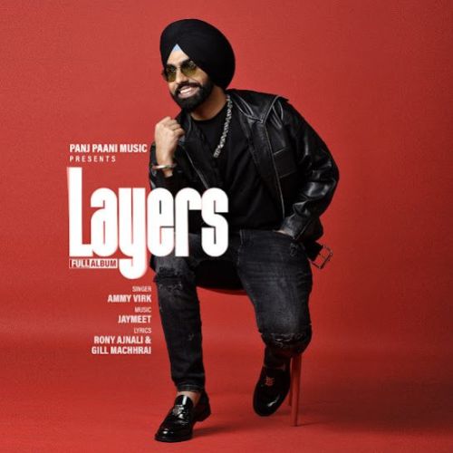 Layers By Ammy Virk full album mp3 free download 