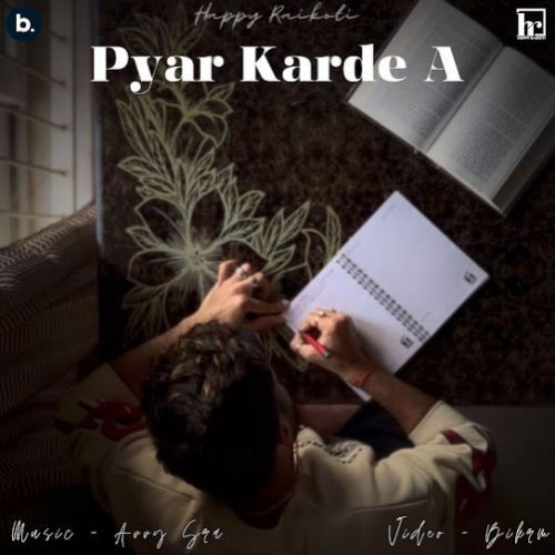 Download Pyar Karde A Happy Raikoti mp3 song, Pyar Karde A Happy Raikoti full album download
