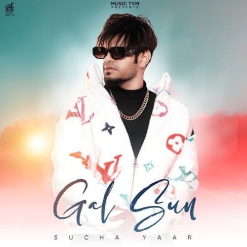 Download Gal Sun Sucha Yaar mp3 song, Gal Sun Sucha Yaar full album download