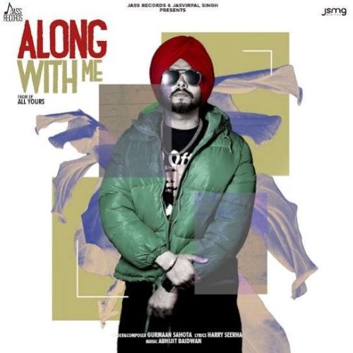 Download Along With Me Gurmaan Sahota mp3 song, Along With Me Gurmaan Sahota full album download