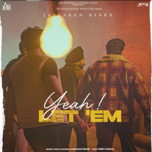 Download Yeah Let Em Jaskaran Riarr mp3 song, Yeah Let Em Jaskaran Riarr full album download