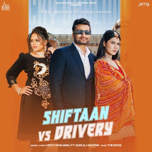Download Shiftaan Vs Drivery Vicky Dhaliwal, Gurlez Akhtar mp3 song, Shiftaan Vs Drivery Vicky Dhaliwal, Gurlez Akhtar full album download