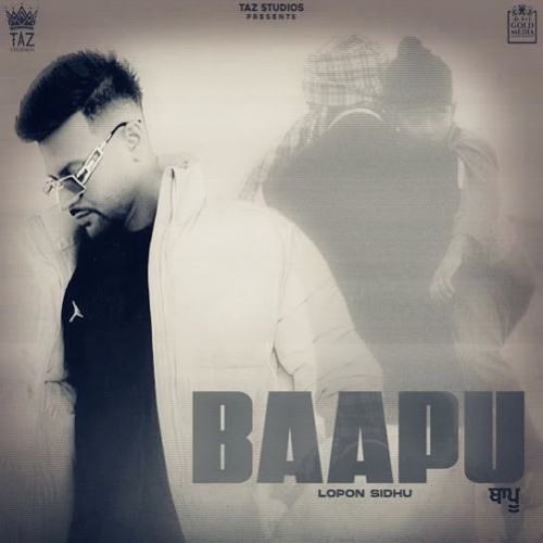 Download Baapu Lopon Sidhu mp3 song, Baapu Lopon Sidhu full album download