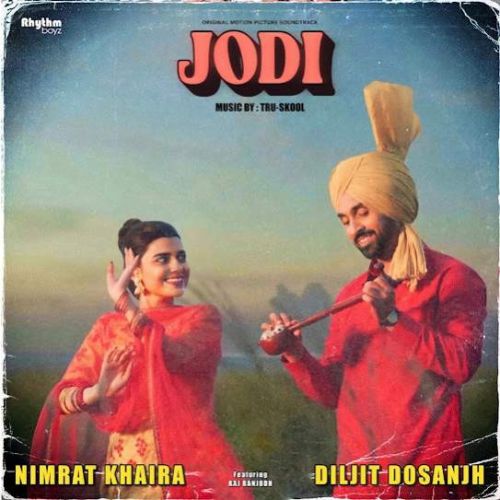 Download Gal Kise Di Diljit Dosanjh, Nimrat Khaira mp3 song, Jodi - OST Diljit Dosanjh, Nimrat Khaira full album download