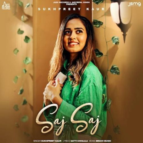 Download Saj Saj Sukhpreet Kaur mp3 song, Saj Saj Sukhpreet Kaur full album download