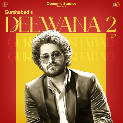Deewana 2 - EP By Gurshabad full album mp3 free download 