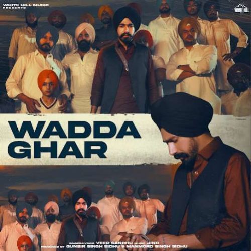 Download Wadda Ghar Veer Sandhu mp3 song, Wadda Ghar Veer Sandhu full album download