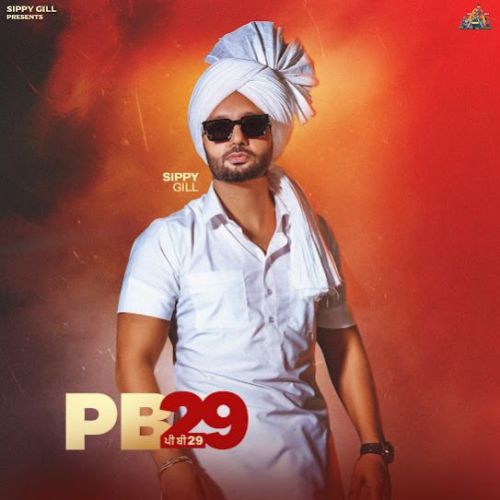 PB29 - EP By Sippy Gill full album mp3 free download 