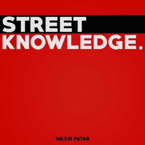 Street Knowledge By Wazir Patar full album mp3 free download 