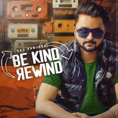 Be Kind Rewind By Raj Ranjodh full album mp3 free download 