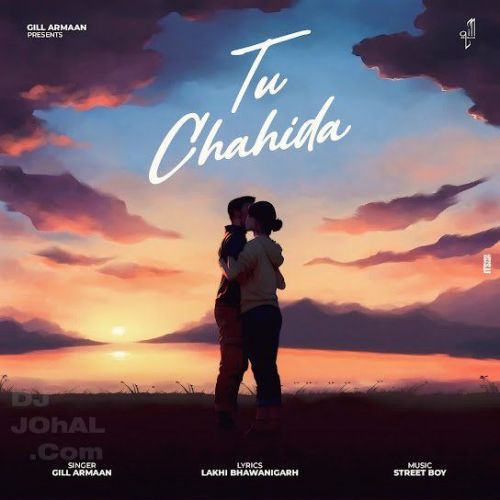 Download Tu Chahida Gill Armaan mp3 song, Tu Chahida Gill Armaan full album download