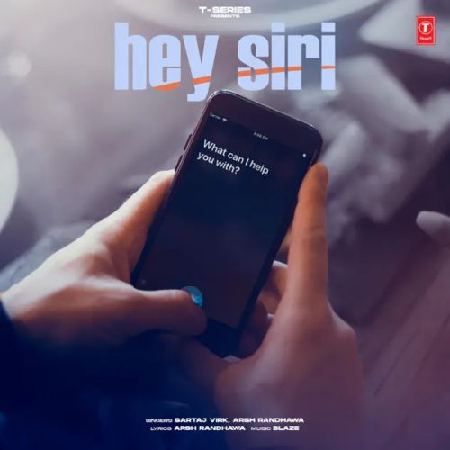 Download Hey Siri Sartaj Virk, Arsh Randhawa mp3 song, Hey Siri Sartaj Virk, Arsh Randhawa full album download