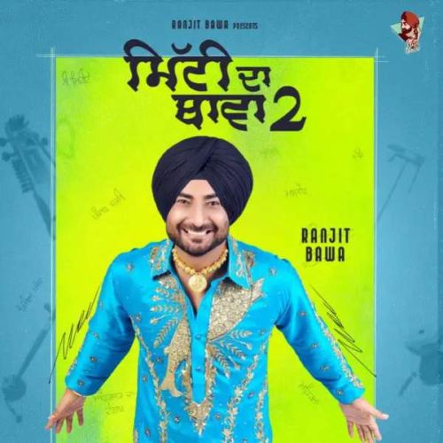 Download Lalkare Ranjit Bawa mp3 song, Mitti Da Bawa 2 Ranjit Bawa full album download