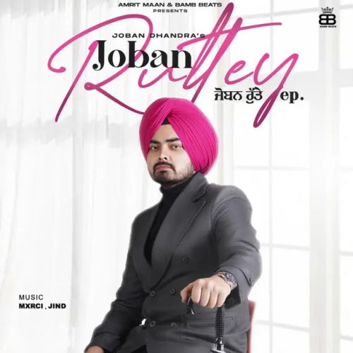 Joban Ruttey - EP By Joban Dhandra full album mp3 free download 