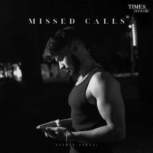 Download Missed Calls Harman Hundal mp3 song, Missed Calls Harman Hundal full album download